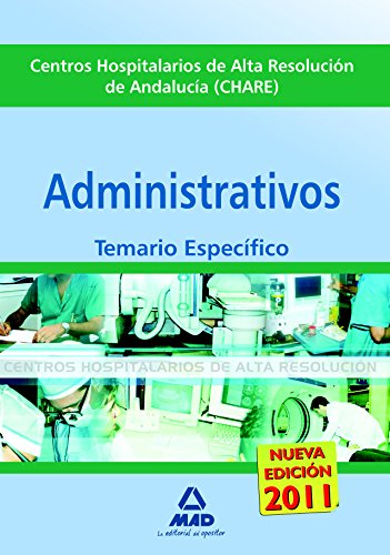 Administrativos de los centros hospitalarios de alta resolución de andalucía . Temario parte específica
