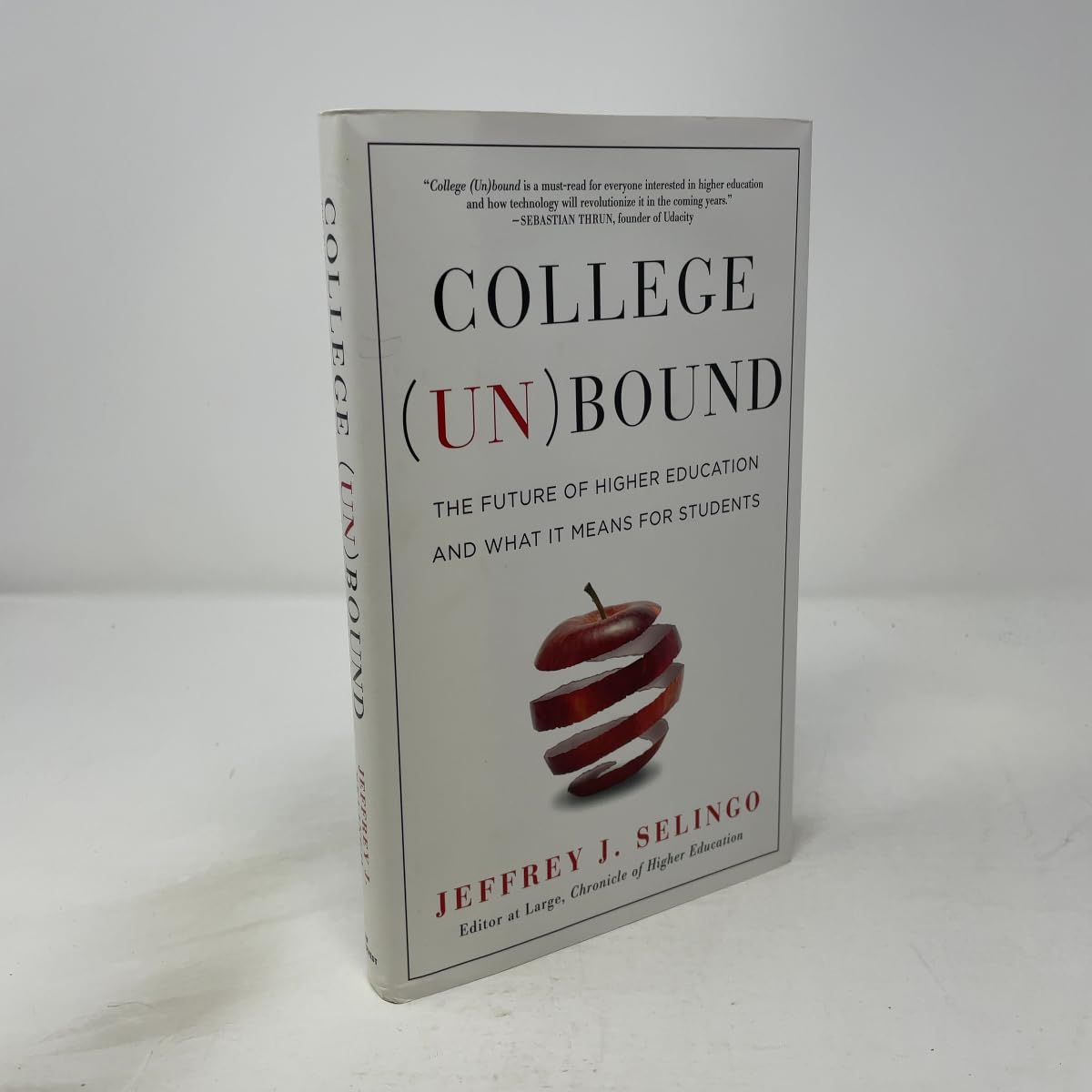 Buy College Unbound: The Future of Higher Education and What It Means for Students — BookShops.in