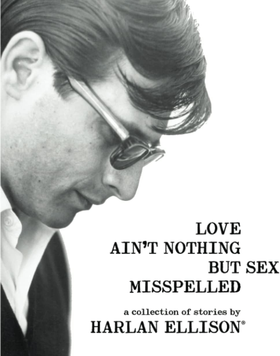 Love Ain't Nothing But Sex Misspelled (Edgeworks Abbey Archive)