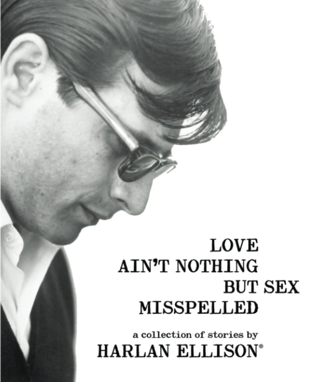 Love Ain't Nothing But Sex Misspelled (Edgeworks Abbey Archive)