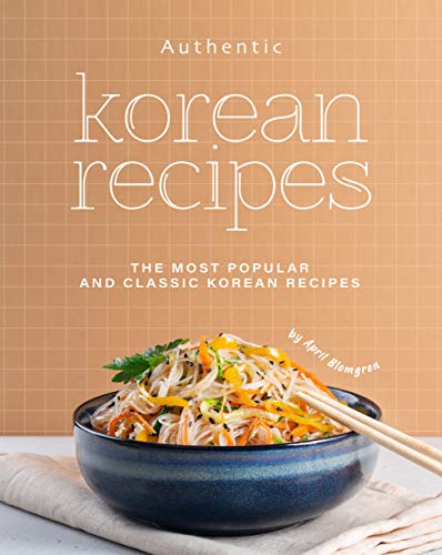 Authentic korean recipes: the most popular and classic korean rec…