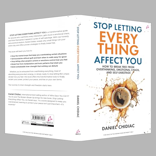 Image of Stop Letting Everything Affect You: How to break free from overthinking, emotional chaos, and self-sabotage