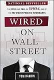 Wired on Wall Street: The Rise and Fall of Tipper X, One of the FBI's Most Prolific Informants (English Edition)
