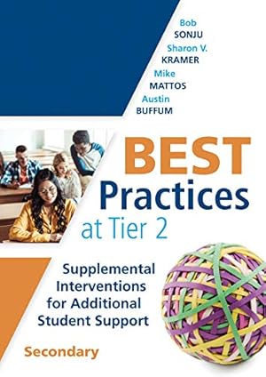 Best Practices at Tier 2: Supplemental Interventions for Additional Student Support, Secondary (RTI Tier 2 Intervention Strategies for Secondary Schools)