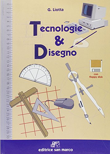 Tecnologie e disegno. Per gli Ist. Tecnici e per gli Ist. Professionali. Con floppy disk