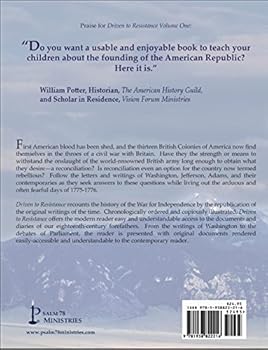 Driven to Resistance Volume Two: A History of the Revolutionary War, as told by Those who Lived It