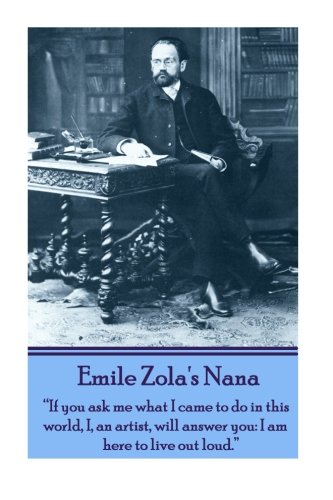Emile Zola's Nana: “If you ask me what I came t... 1780008384 Book Cover