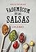 Vademecum de las salsas: Más de 750 salsas (Cocina)