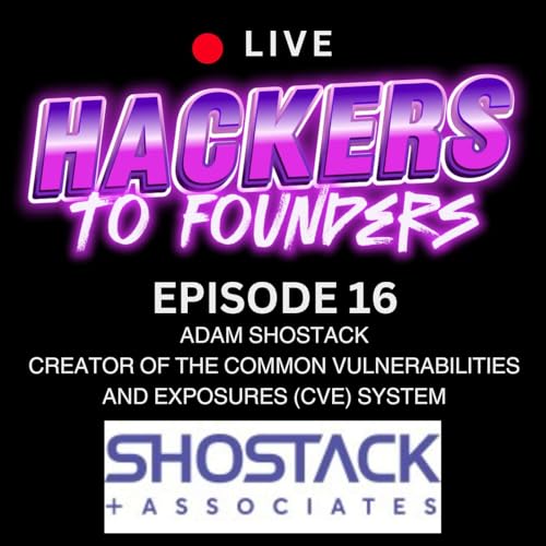 Ep. 16 - The Birth of the CVE System, created by Adam Shostack