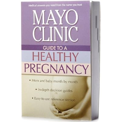 MAYO CLINIC GUIDE TO A HEALTHY PREGNANCY