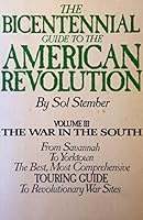 The Bicentennial Guide to the American Revolution, Vol. 3: The War in the South 0841503141 Book Cover