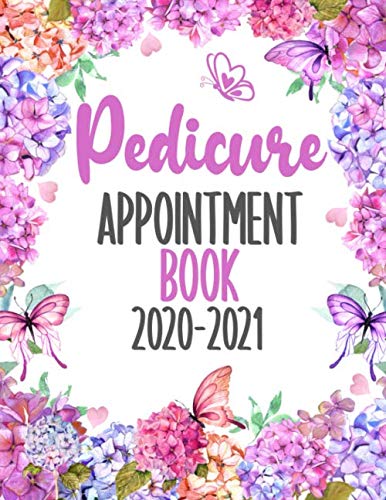 Pedicure Appointment Book 2020 - 2021: Cute Purple & Pink Hydrangeas Floral Wreath - Dated Pedicurist Calendar Planner For Pedicure Studios With 15 Minutes Interval - From 7AM - 7PM