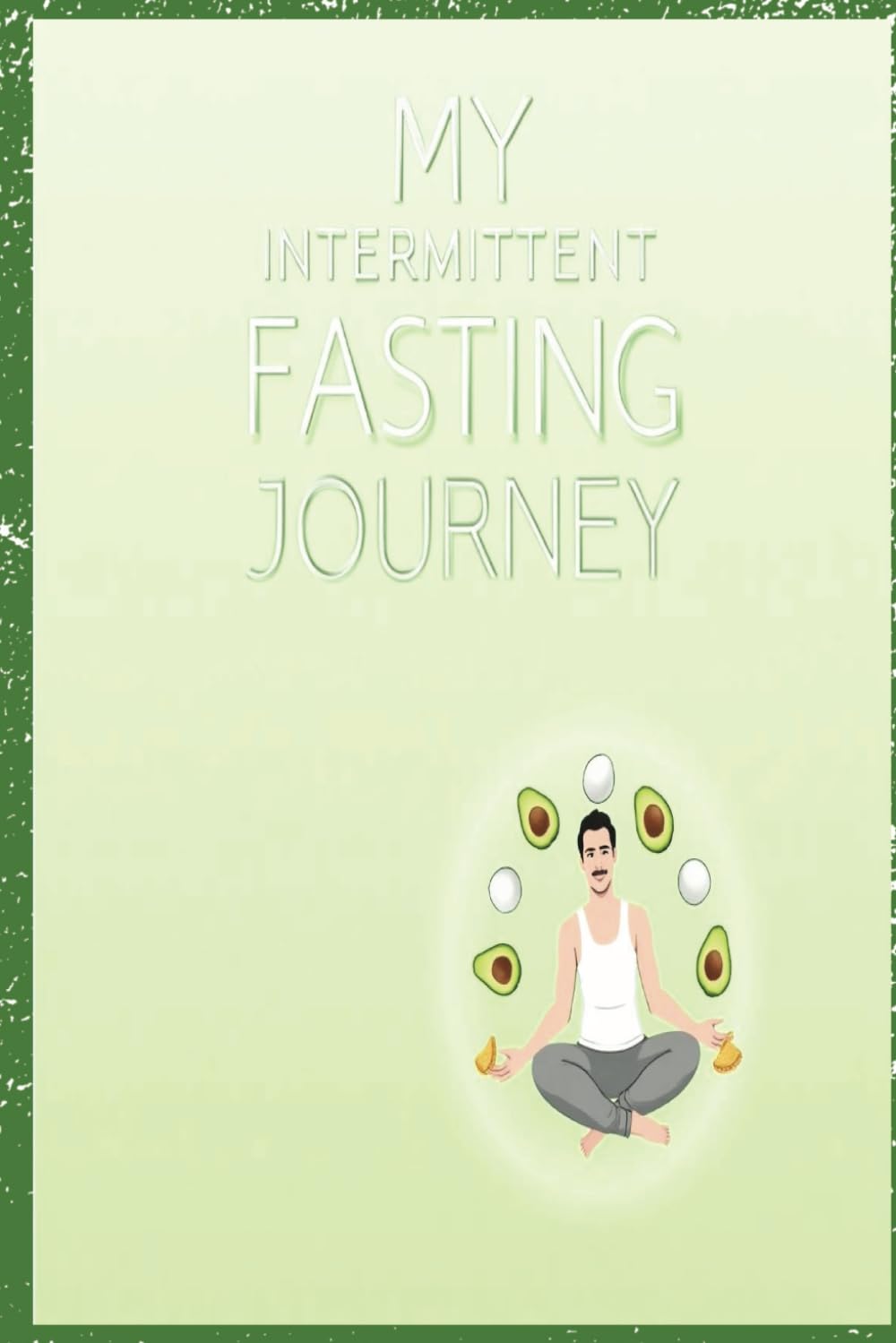 My Intermittent Fasting Journey: An Easy Guide for Beginners to Lose Weight and Feel Great
