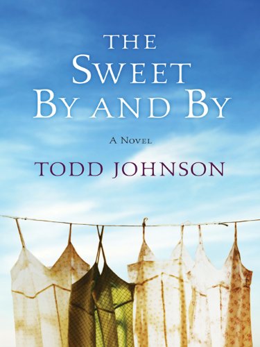 The Sweet By and By: A Novel