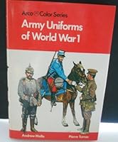 Army Uniforms of World War I: European and United States Armies and Aviation Services 0668044683 Book Cover