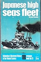 Japanese High Seas Fleet (The Pan/Ballantine Illustrated History of World War II) 0330241044 Book Cover