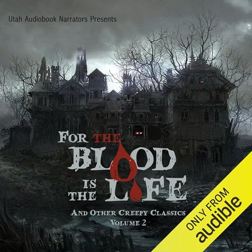 For the Blood Is the Life and Other Creepy Classics, Volume 2 cover art