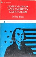 James Madison and American Nationalism 0442000944 Book Cover