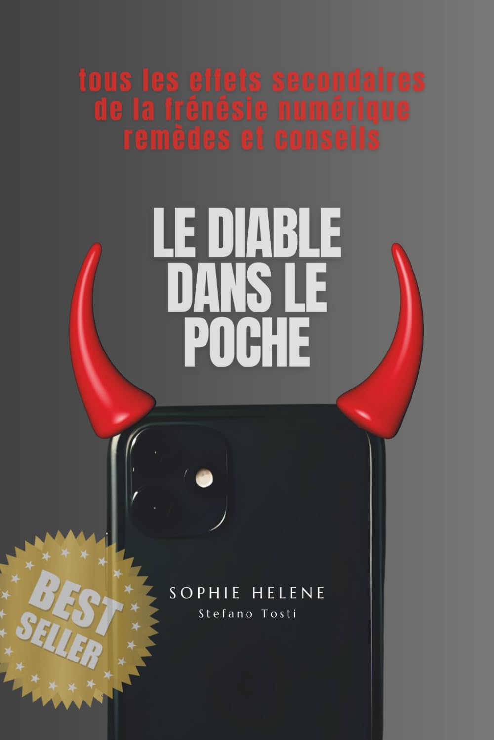 LE DIABLE DANS LA POCHE: tous les effets secondaires de la frénésie numérique remèdes et conseils