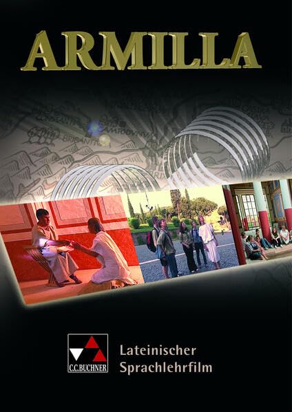 Armilla DVD: Lateinlehrfilm. Ausgezeichnet mit dem Comenius EduMedia Siegel 2006. Für Sek.I/II