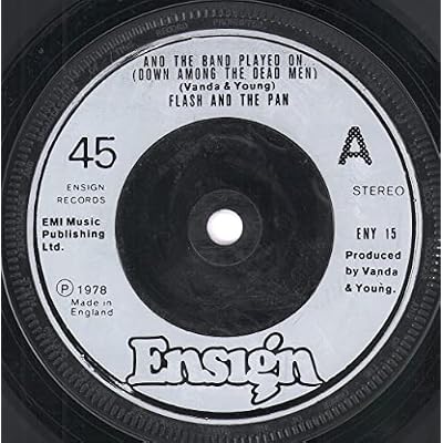 And The Band Played On - Flash And The Pan 7" 45