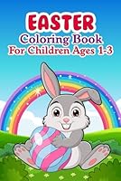 1st easter book: Easter Coloring Book for Children 1-3 Years: 60 Simple Black & White Easter Drawings to Stimulate Visual Development. B0F66C5L23 Book Cover