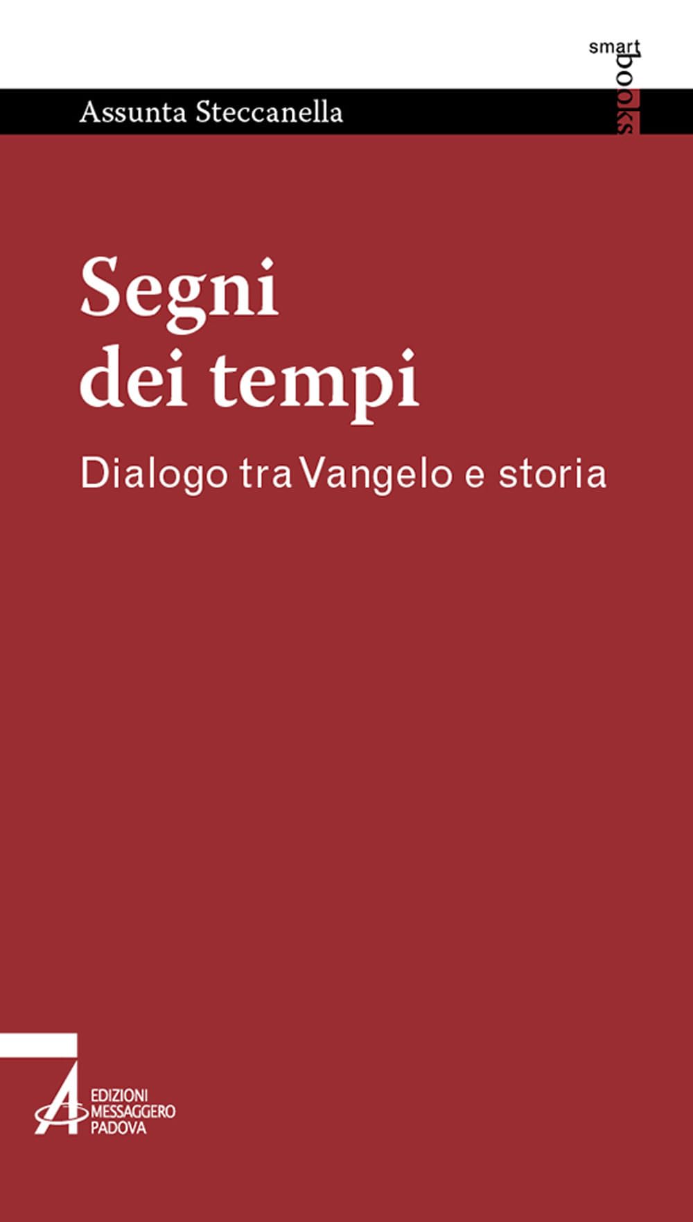 Segni Dei Tempi. Dialogo Tra Vangelo E Storia - 4