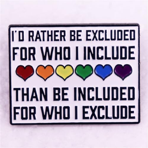 Image of Heart Love Enamel LGBT Lapel Pins Pride Gay Rainbow Heart Lapel Pins I'd Rather Excluded For Who I Included Brooch Words Decoration For Clothes Bags