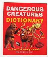 Dangerous Creatures Dictionary 054507326X Book Cover