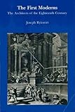 The First Moderns: The Architects of the Eighteenth Century