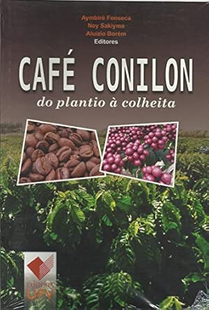 Café Conilon. Do Plantio à Colheita