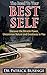 The Road to Your Best Self: Discover the Miracle Power, Uncommon Nature and Greatness in You