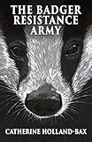  The Badger Resistance Army