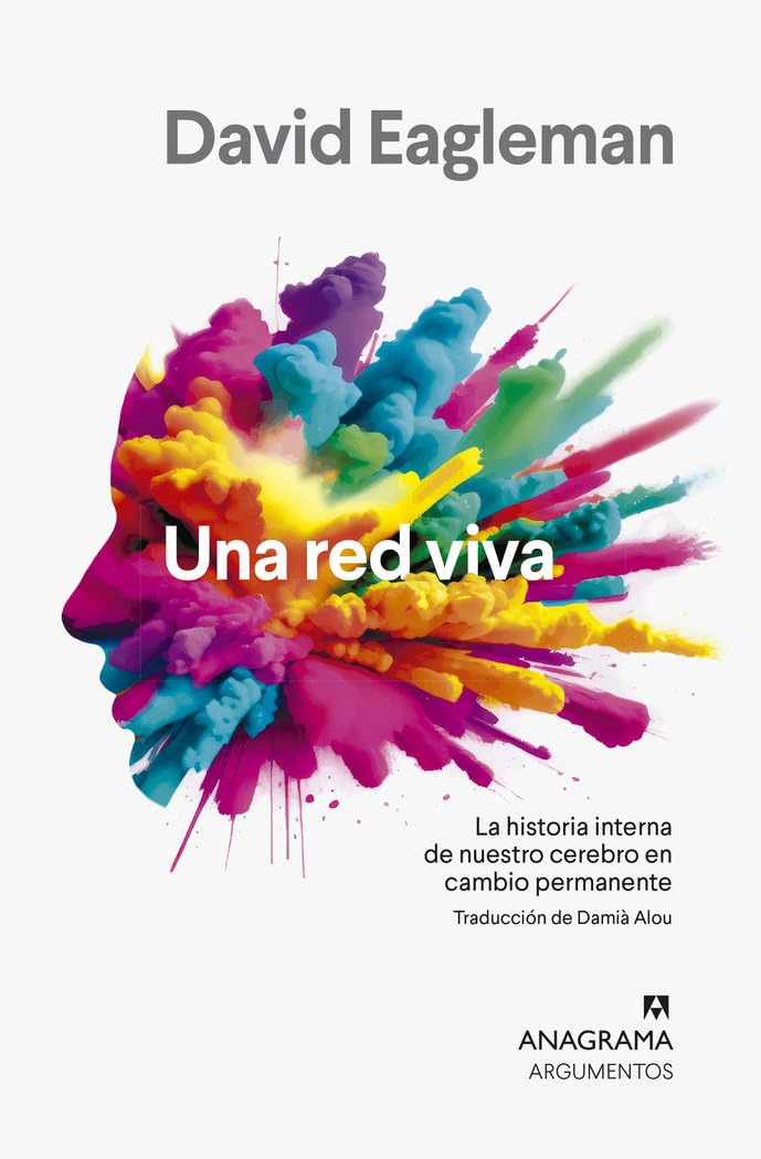 Una Red Viva: La historia interna de nuestro cerebro (Argumentos)