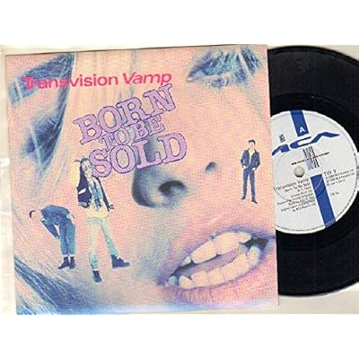TRANSVISION VAMP - BORN TO BE SOLD - 7 inch vinyl / 45