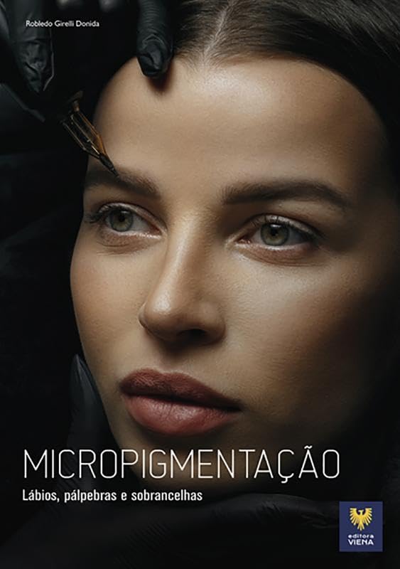 Micropigmentação: Lábios, Pálpebras e Sobrancelhas