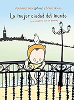 La mejor ciudad del mundo (o a nosotros nos lo parece) (D-9-a-99) (Spanish Edition) 8494740415 Book Cover