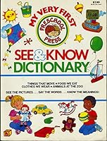 My Very First See & Know Dictionary B002FMQWP8 Book Cover