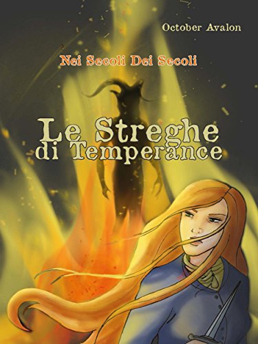Nei secoli dei secoli: Le streghe di Temperance Nei secoli dei secoli: Le streghe di Temperance