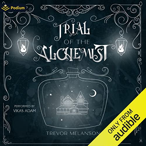 Trial of the Alchemist by Trevor Melanson episode artwork