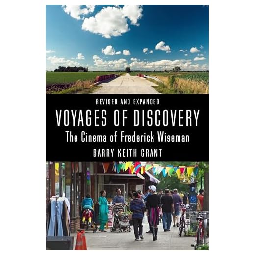 Voyages of Discovery: The Cinema of Frederick Wiseman (Nonfictions)