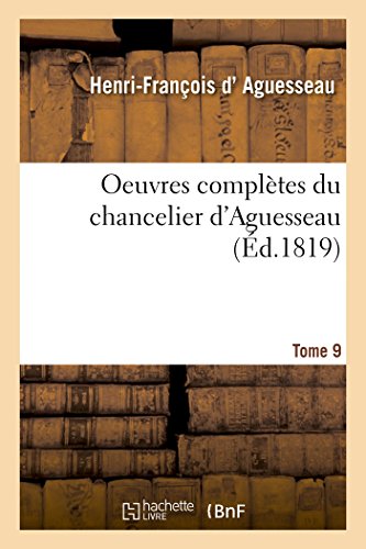 Oeuvres Complètes Du Chancelier Tome 9 (Sciences Sociales) (French Edition)