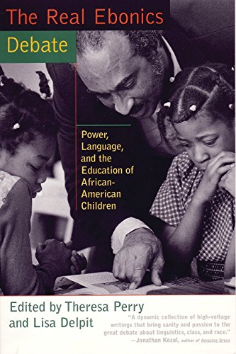 The Real Ebonics Debate: Power, Language, And The Education Of African-American Children #TOP8