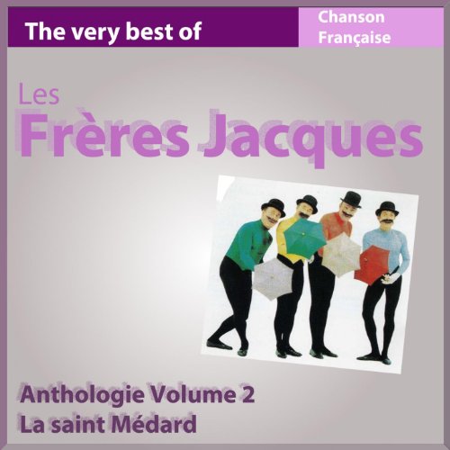 Amazon.co.jp The Very Best of Les frères Jacques La Saint Médard (Anthologie, vol. 2) Les