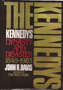 Hardcover The Kennedys Dynasty and Disaster, 1848-1983 Book