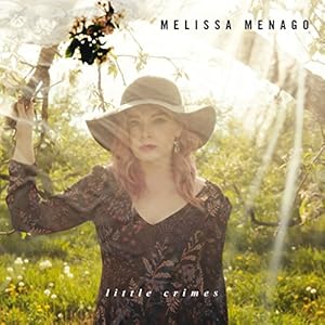 Melissa Menago – Little Crimes
