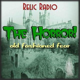 The Horror! (Old Time Radio) Titelbild