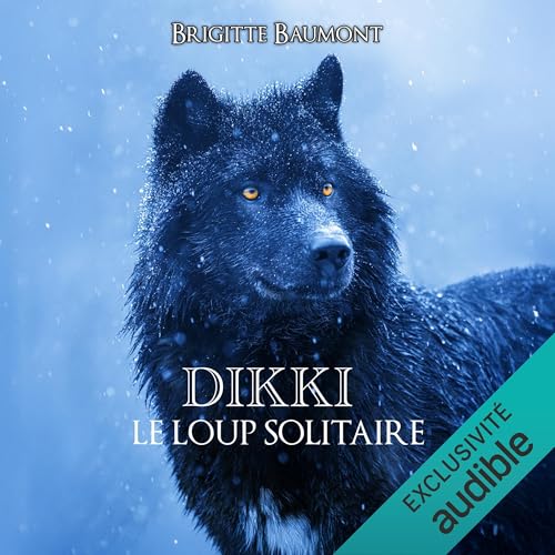 Couverture de Dikki, le loup solitaire