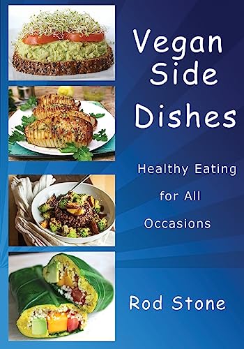 Vegan Side Dishes: Healthy Eating for All Occasions (Vegan Recipes)