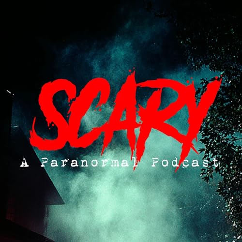 Scary | A Paranormal Podcast Podcast Por Real-Life Paranormal Stories arte de portada